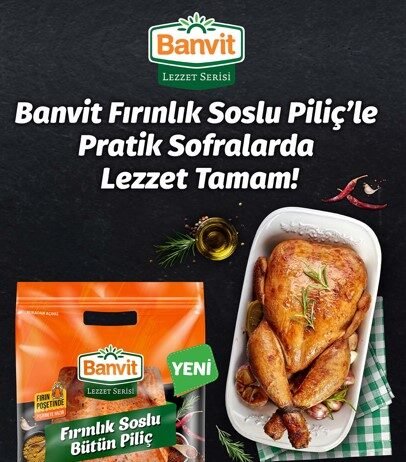 Banvit, Lezzet Serisi’ne “Fırınlık Soslu Bütün Tavuk”U Ekledi Banvit, Lezzet Serisi’ne “Fırınlık Soslu Bütün Tavuk”u ekledi